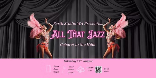 ALL THAT JAZZ - Cabaret in the Hills