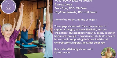 Yoga for Healthy Aging, 6 week course, Tuesday mornings, Hoylake, Apr-Jun 2026