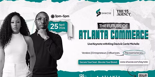 The Future of Atlanta Commerce: A Live Keynote & Networking Mixer