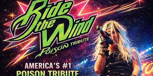 Ride The Wind - America's #1 Tribute to 'Poison' LIVE! in Rochester,NY