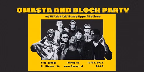 OMASTA w\/ Wildchild, Stacy Epps, Believe \/ 2progi, Pozna\u0144