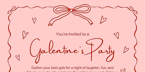 Galentine\u2019s Party