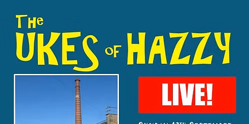 The Ukes of Hazzy LIVE! at Grane Mill