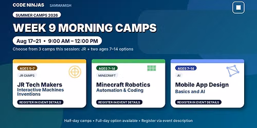 Aug 17\u201321 AM Camps: Minecraft + AI + JRs