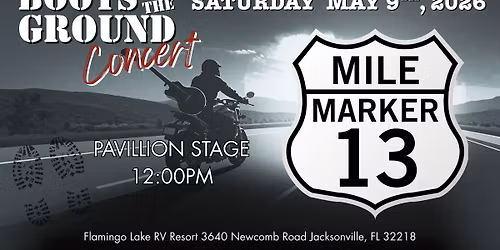 MILE MARKER 13 at BOOTS ON THE GROUND