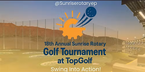 18th Annual Sunrise Rotary Golf Tournament, @TopGolf