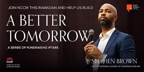 A Better Tomorrow \u00b7 Iftar with NCCM \u00b7 Halifax