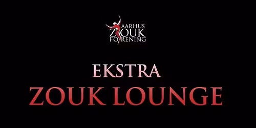 Extra zouklounge Friday April 24th