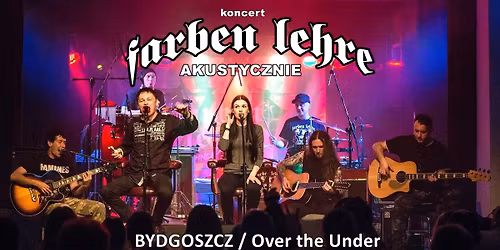 FARBEN LEHRE Akustycznie \/\/ Bydgoszcz - Over the Under