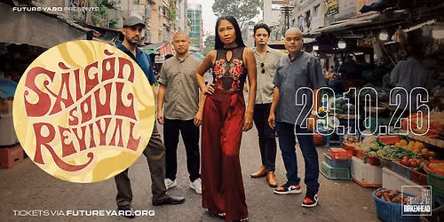 Saigon Soul Revival | Future Yard