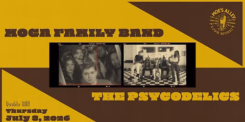 Moe's Alley Presents: Moga Family Band x The Psycodelics