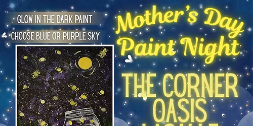Mother\u2019s Day Paint Night at The Corner Oasis, LaSalle