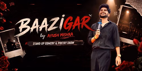BAAZIGAR by Ayush Mishra