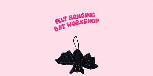 Felt hanging bat workshop