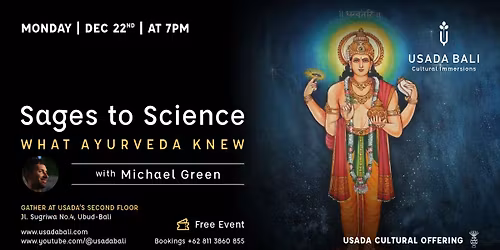 Sages to Science: What Ayurveda Knew? with Michael Green
