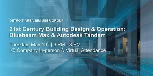 21st Century Building Design & Operation: Bluebeam Max & Autodesk Tandem