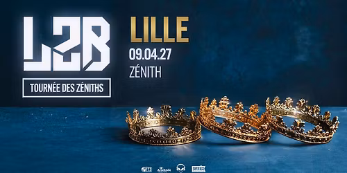 L2B \u2022 Z\u00e9nith, Lille - 09.04.2027
