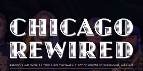 Chicago Rewired - A Tribute to Chicago