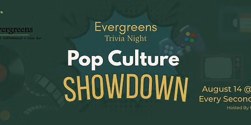 Evergreens Trivia Night | Pop Culture Showdown