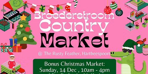 December Broederstroom Country CHRISTMAS Market \ud83c\udf85 \ud83c\udf84 \ud83c\udf81 \u2728