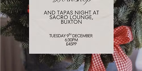 Christmas Wreath Making and Tapas Night at Sacro Lounge