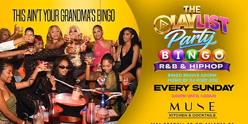 The Playlist Party Bingo | R&B & Hip Hop Day Party @ MUSE
