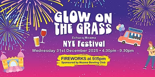 Glow on the Grass Echuca Moama NYE Festival