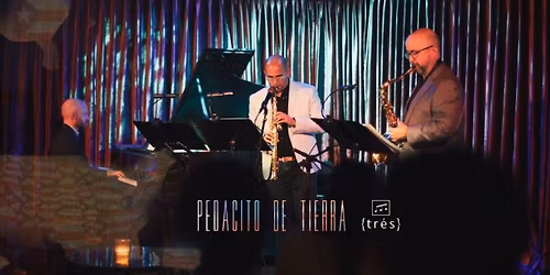 Pedacito de Tierra: World Premiere Free Concert