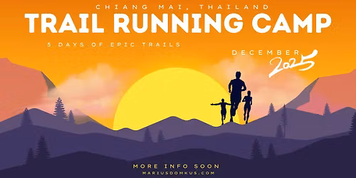 Pre-UTMB Chiang Mai Trail Running Camp