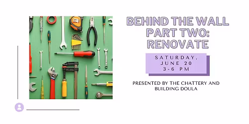 Behind The Wall Part Two: Renovate
