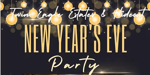 New Year\u2019s Party Twin Eagle Style