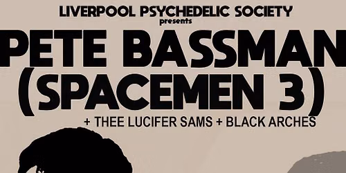 Pete Bassman (Spacemen 3) + support