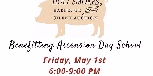 4th Annual Holy Smokes BBQ & Silent Auction