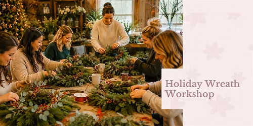 Holiday Wreath Workshop at Keel and Curley