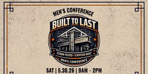 Built to Last: Men's Conference
