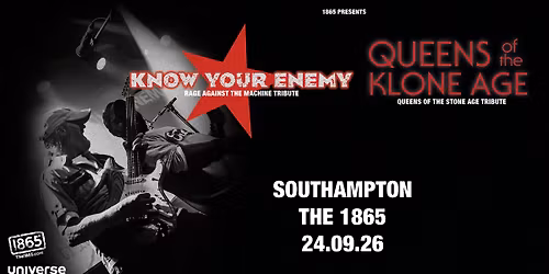 Know Your Enemy + Queens of the Klone Age at The 1865, Southampton