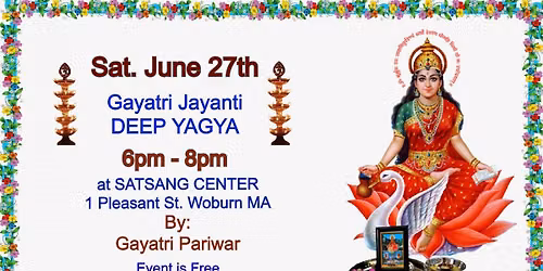\ud83c\udf39Gayatri Jayanti\/ Ganaga Dashara Deep Ygaya SATSANG Center Woburn 