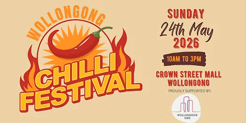 \ud83d\udd25\ud83c\udf36\ufe0f WOLLONGONG CHILLI FESTIVAL 2026! \ud83c\udf36\ufe0f\ud83d\udd25