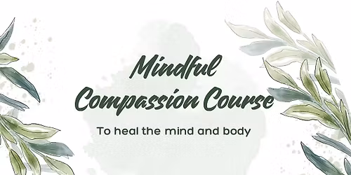 Mindful Compassion Course by Christina Liew