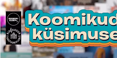 Koomikud & K\u00fcsimused LIVE salvestus @ Kidrakuur