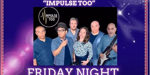 \u201cJoin IMPULSE TOO At The Patio Grill & Cantina