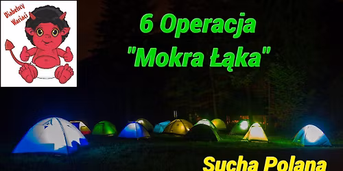 6 Operacja "Mokra \u0141\u0105ka"