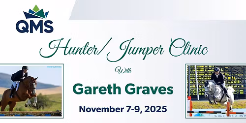 QMS Hunter\/Jumper Clinic with Gareth Graves