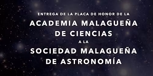 Entrega de la Placa de honor de la Academia Malague\u00f1a de Ciencias a la SMA