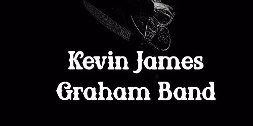 Kevin James Graham Band featuring Kevin Graham of The Voice!