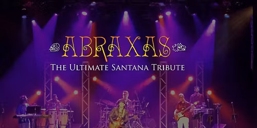 Abraxas: The Ultimate Santana Tribute