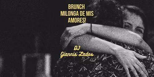 Brunch Milonga de mis Amores \u2764\ufe0f Dj Giannis Lado