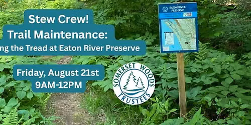 Stew Crew! Trail Maintenance: Defining the tread at Eaton River Preserve