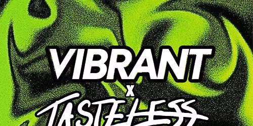 Vibrant x Tasteless