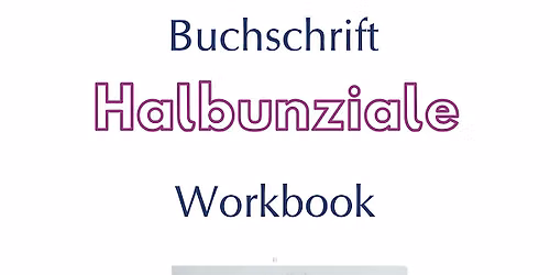 Buchschrift "Halbunziale" in 3 Teilen